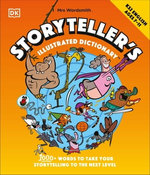 Mrs Wordsmith Storyteller’s Illustrated Dictionary Ages 7–11 (Key Stage 2)