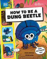 How to be a Dung Beetle (in association with the Royal Entomological Society)