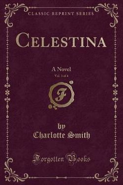 Celestina, Vol. 3 of 4