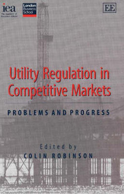Utility Regulation in Competitive Markets