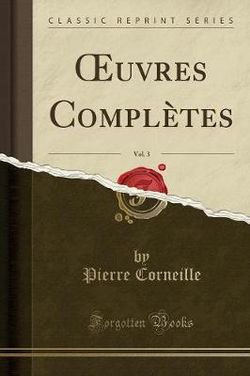 Oeuvres Completes, Vol. 3 (Classic Reprint)