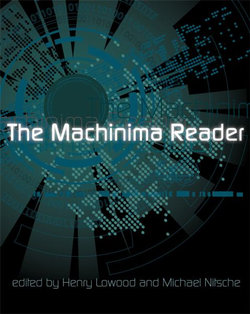 The Machinima Reader The Machinima Reader