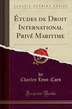 tudes de Droit International Priv Maritime (Classic Reprint)