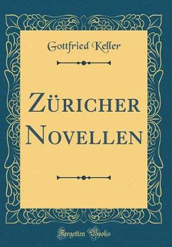 Zuricher Novellen (Classic Reprint)