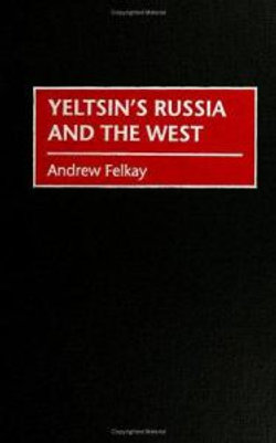 Yeltsin's Russia and the West
