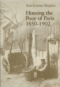 Housing the Poor of Paris, 1850-1902