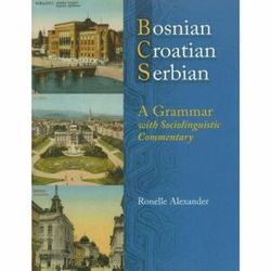 Bosnian, Croatian, Serbian, a Grammar