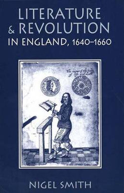 Literature and Revolution in England, 1640-1660