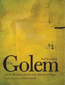 The Golem and the Wondrous Deeds of the Maharal of Prague
