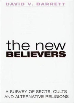 New Believers: Sects, Cults & Alternative Religions