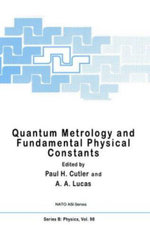 Quantum Metrology and Fundamental Physical Constants Quantum Metrology and Fundamental Physical Constants