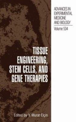 Tissue Engineering, Stem Cells, and Gene Therapies