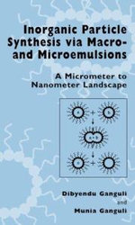 Inorganic Particle Synthesis via Macro and Microemulsions