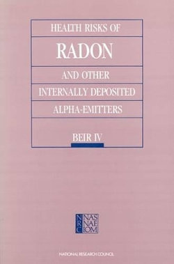 Health Risks of Radon and Other Internally Deposited Alpha-emitters