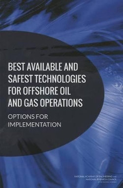 Best Available and Safest Technologies for Offshore Oil and Gas Operations