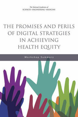 The Promises and Perils of Digital Strategies in Achieving Health Equity