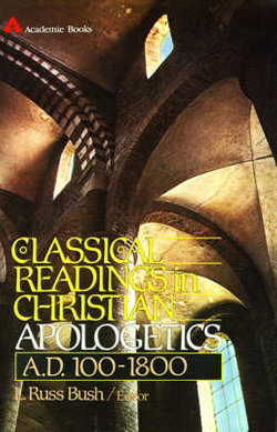 Classical Readings in Christian Apologetics