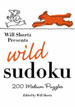 Will Shortz Presents Wild Sudoku
