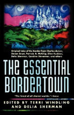 Essential Bordertown: a Travellers' Guide to the Edge of Faerie