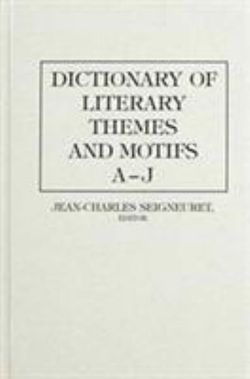 Dictionary of Literary Themes and Motifs [2 volumes]