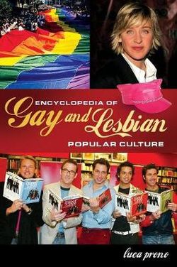 Encyclopedia of Gay and Lesbian Popular Culture