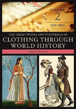 The Greenwood Encyclopedia of Clothing Through World History