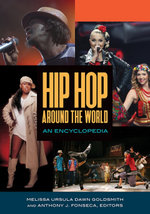 Hip Hop around the World: An Encyclopedia [2 volumes]