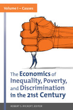The Economics of Inequality, Poverty, and Discrimination in the 21st Century [2 volumes]