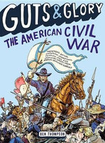 Guts and Glory: the American Civil War