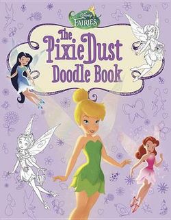 Disney Fairies: the Pixie Dust Doodle Book