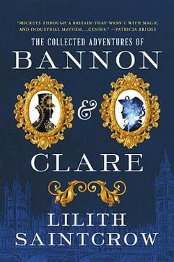 The Collected Adventures of Bannon and Clare