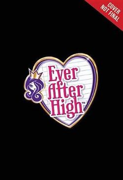 Ever after High: Once upon a Twist: Book #4