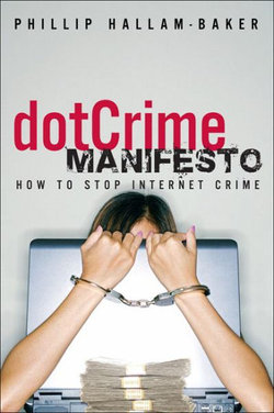 dotCrime Manifesto: Bringing Law to the World Wide Web