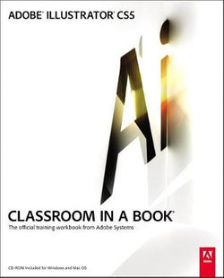 Adobe Illustrator CS5 Classroom in a Book