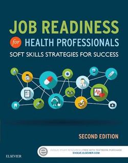Job Readiness for Health Professionals: Soft Skills Strategies for Success 2e