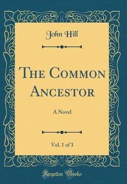 The Common Ancestor, Vol. 1 of 3