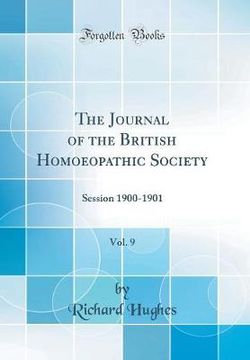 The Journal of the British Homoeopathic Society, Vol. 9