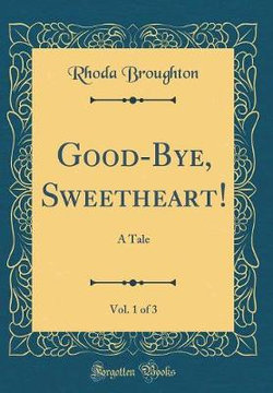 Good-Bye, Sweetheart!, Vol. 1 of 3