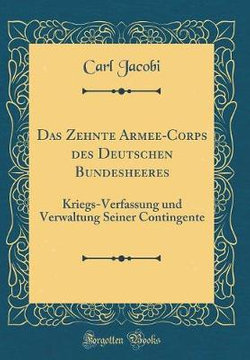 Das Zehnte Armee-Corps Des Deutschen Bundesheeres
