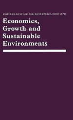 Economics, Growth and Sustainable Environments