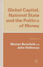 Global Capital, National State and the Politics of Money