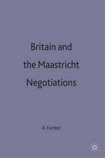 Britain and the Maastricht Negotiations