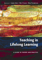 Teaching In Lifelong Learning: A Guide To Theory And Practice