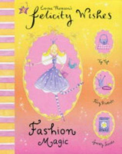 Felicity Wishes: Fashion Magic