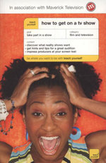 Teach Yourself How to Get on a TV Show