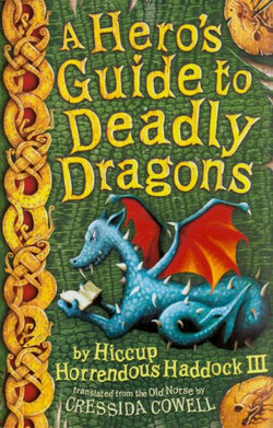 How To Train Your Dragon: A Hero's Guide to Deadly Dragons