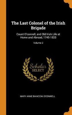 The Last Colonel of the Irish Brigade