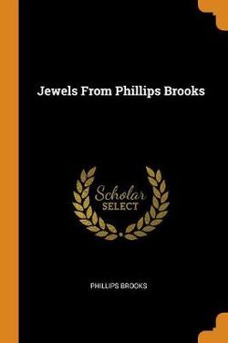 Jewels From Phillips Brooks