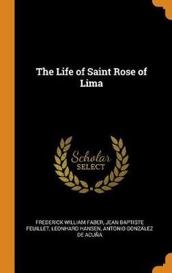 The Life of Saint Rose of Lima