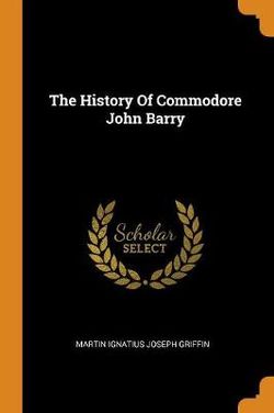 The History Of Commodore John Barry